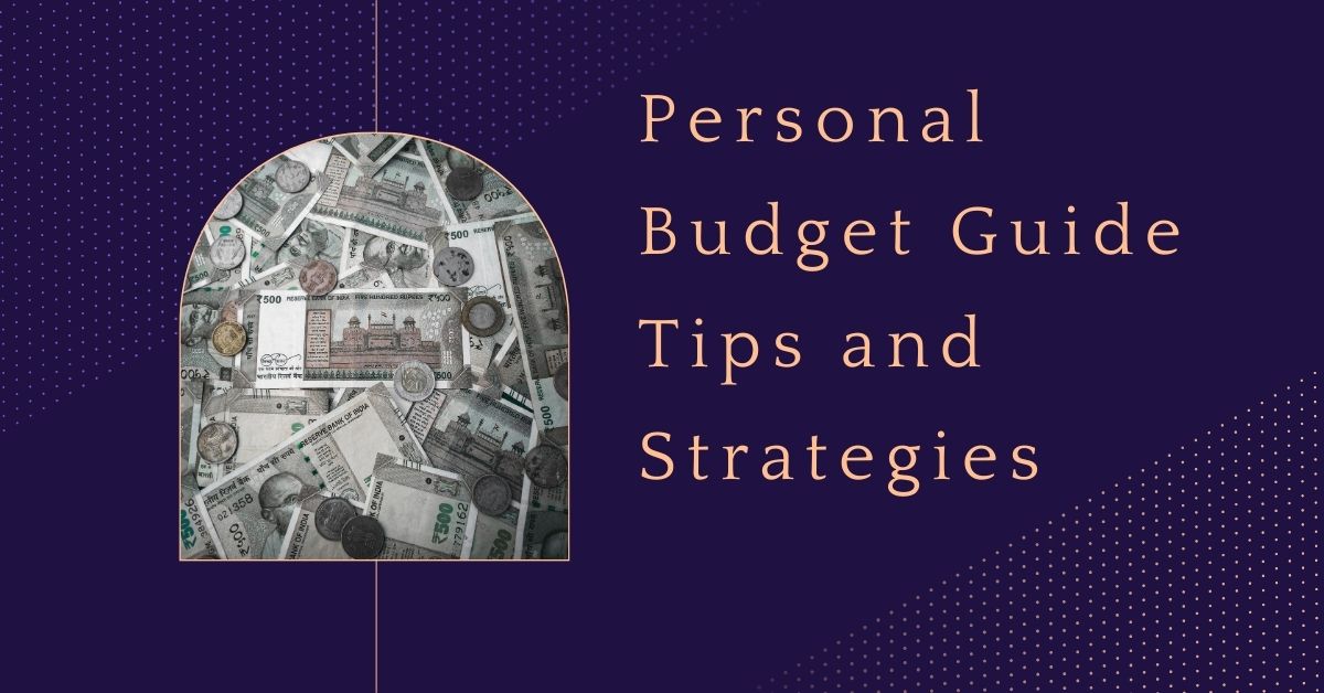 Personal Budget Guide : Tips and Strategies