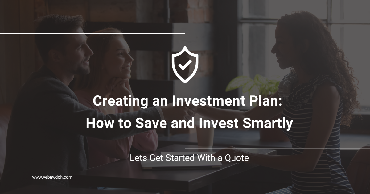 Creating an Investment Plan: How to Save and Invest Smartly